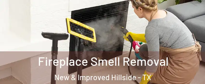 Fireplace Smell Removal New & Improved Hillside - TX