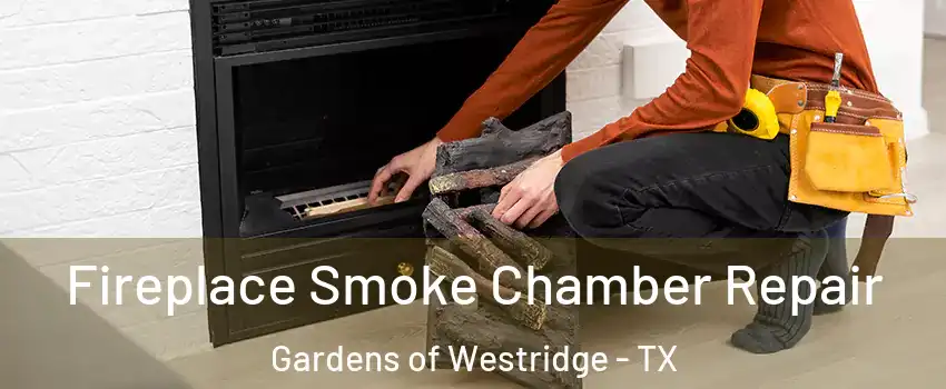 Fireplace Smoke Chamber Repair Gardens of Westridge - TX