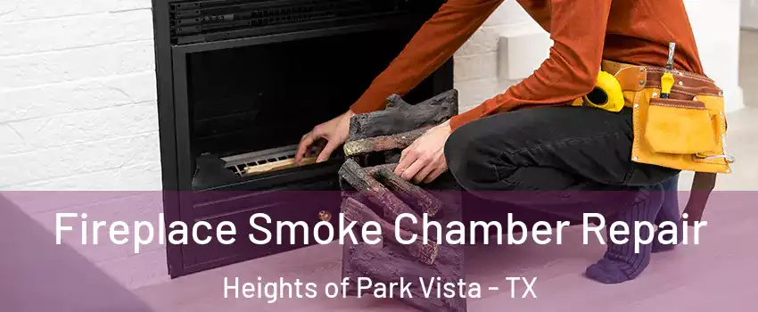 Fireplace Smoke Chamber Repair Heights of Park Vista - TX
