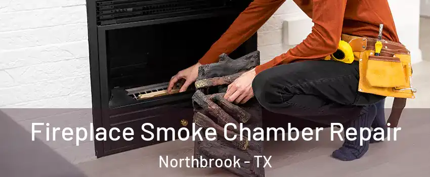Fireplace Smoke Chamber Repair Northbrook - TX
