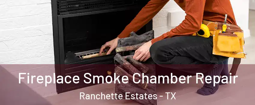 Fireplace Smoke Chamber Repair Ranchette Estates - TX