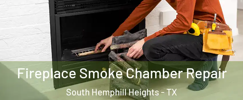Fireplace Smoke Chamber Repair South Hemphill Heights - TX