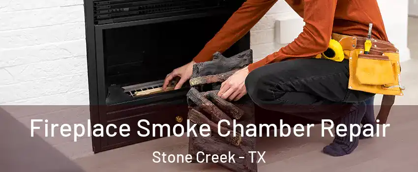 Fireplace Smoke Chamber Repair Stone Creek - TX