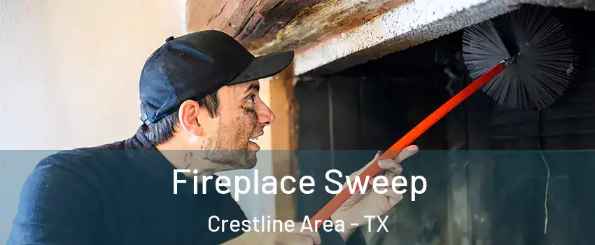 Fireplace Sweep Crestline Area - TX
