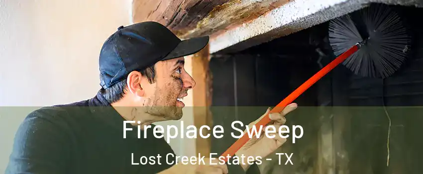 Fireplace Sweep Lost Creek Estates - TX