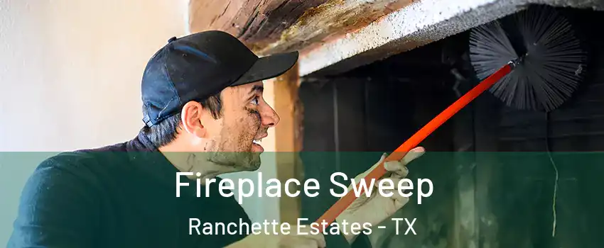 Fireplace Sweep Ranchette Estates - TX