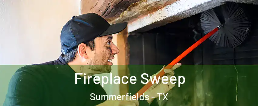 Fireplace Sweep Summerfields - TX