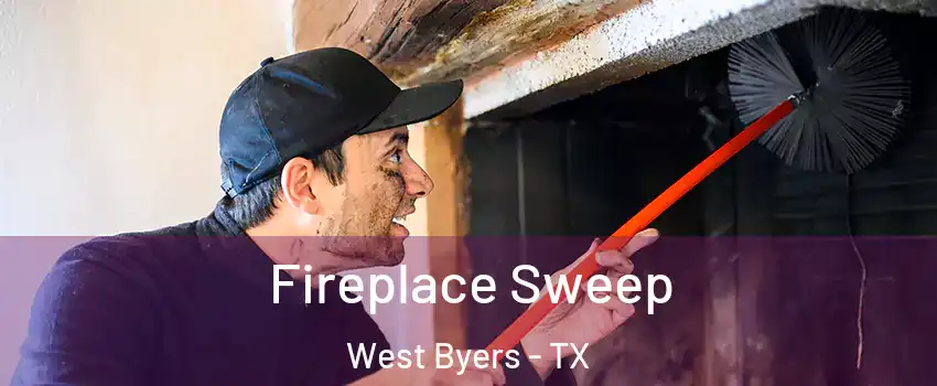 Fireplace Sweep West Byers - TX