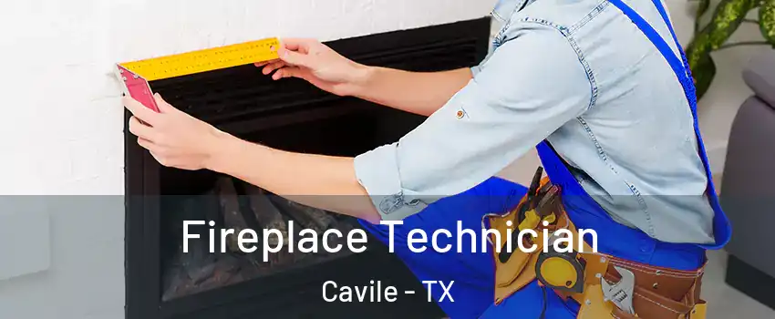 Fireplace Technician Cavile - TX