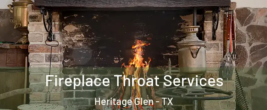 Fireplace Throat Services Heritage Glen - TX