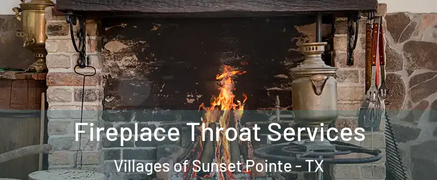 Fireplace Throat Services Villages of Sunset Pointe - TX