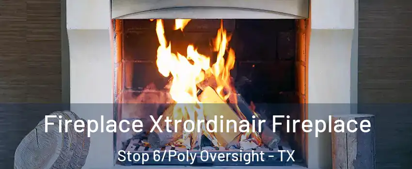 Fireplace Xtrordinair Fireplace Stop 6/Poly Oversight - TX