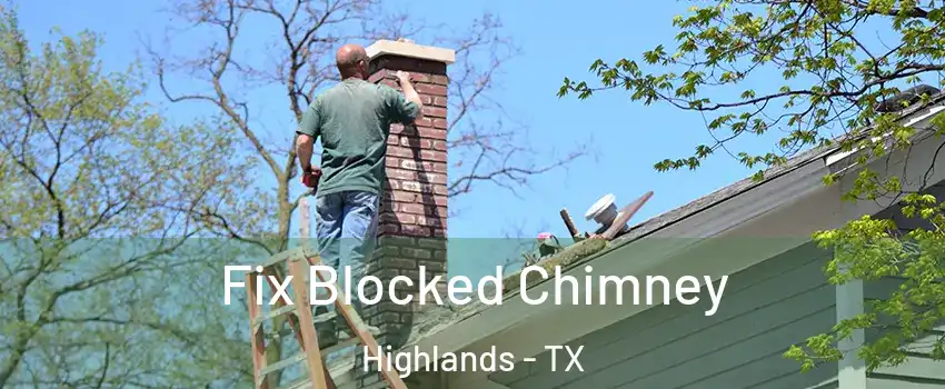 Fix Blocked Chimney Highlands - TX