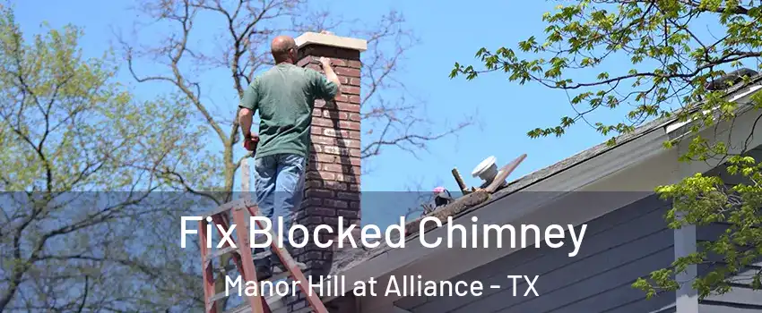 Fix Blocked Chimney Manor Hill at Alliance - TX