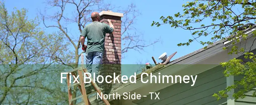 Fix Blocked Chimney North Side - TX