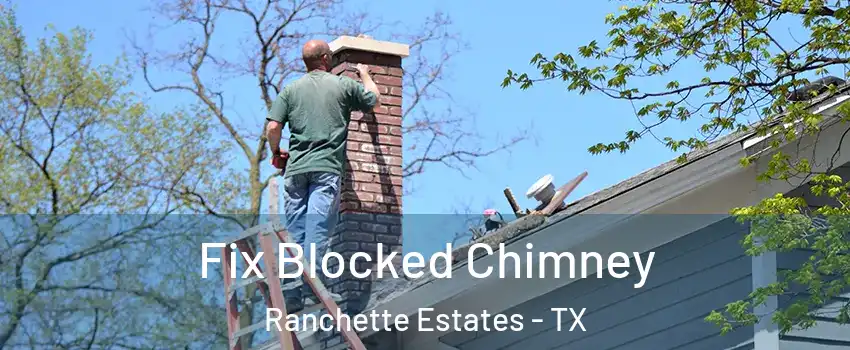 Fix Blocked Chimney Ranchette Estates - TX