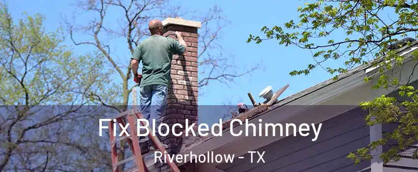 Fix Blocked Chimney Riverhollow - TX