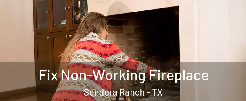 Fix Non-Working Fireplace Sendera Ranch - TX