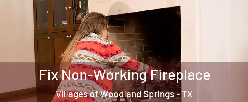 Fix Non-Working Fireplace Villages of Woodland Springs - TX