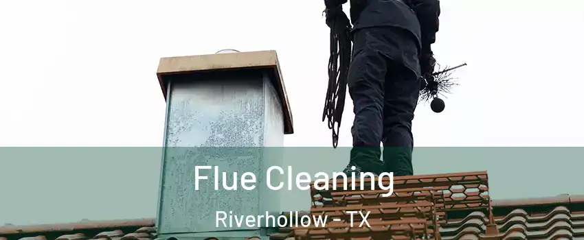 Flue Cleaning Riverhollow - TX