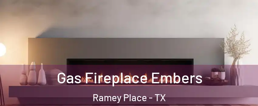 Gas Fireplace Embers Ramey Place - TX