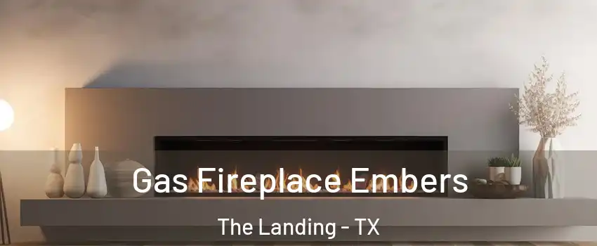 Gas Fireplace Embers The Landing - TX