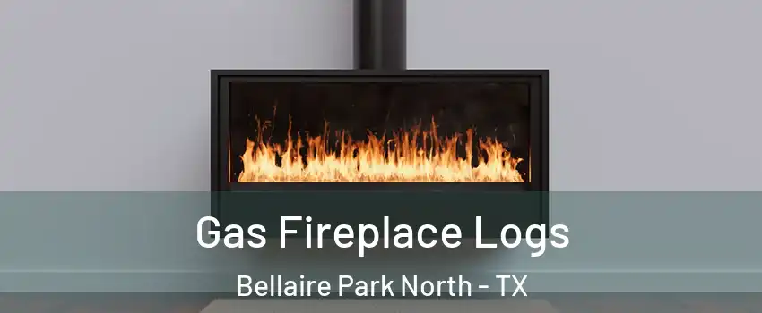 Gas Fireplace Logs Bellaire Park North - TX