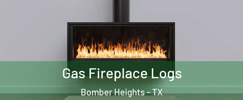 Gas Fireplace Logs Bomber Heights - TX