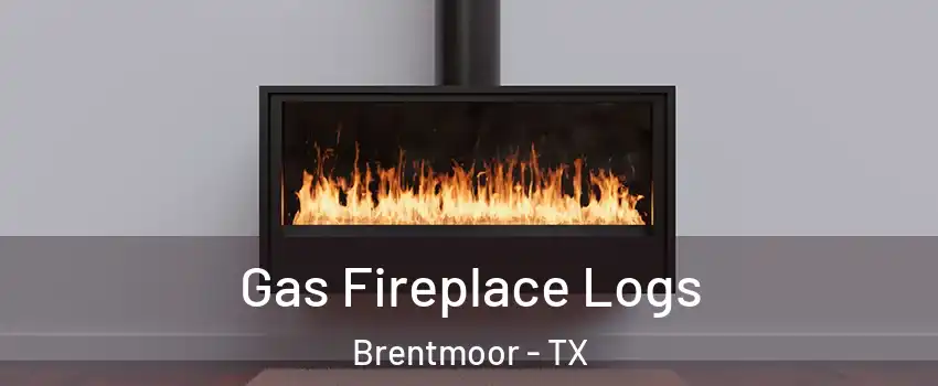 Gas Fireplace Logs Brentmoor - TX