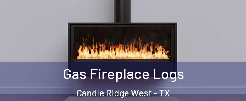 Gas Fireplace Logs Candle Ridge West - TX