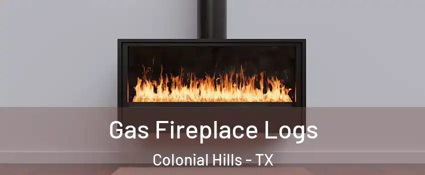 Gas Fireplace Logs Colonial Hills - TX