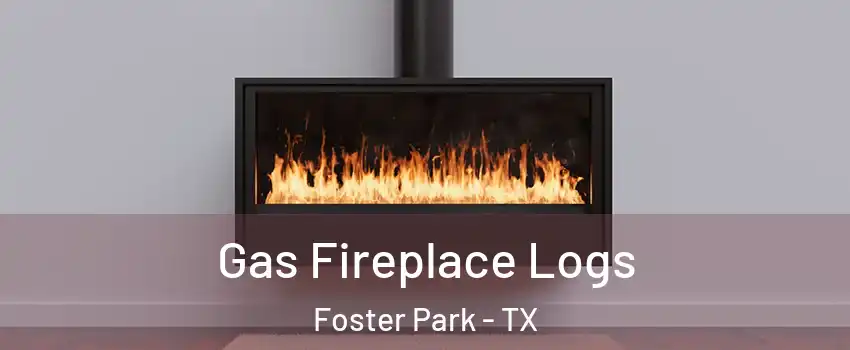 Gas Fireplace Logs Foster Park - TX
