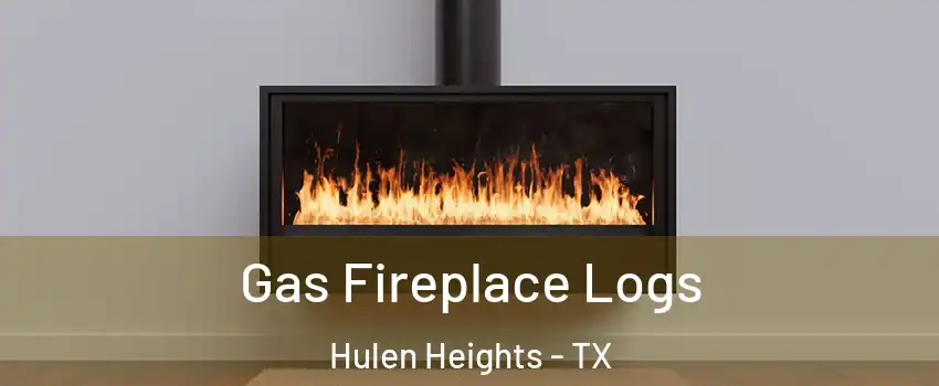 Gas Fireplace Logs Hulen Heights - TX