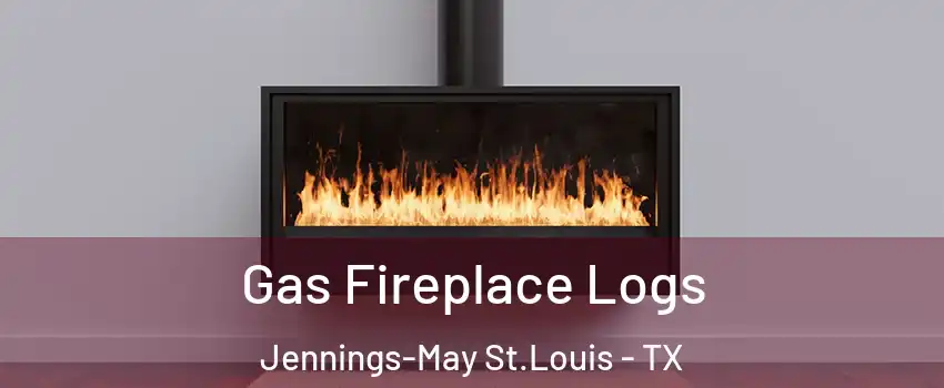 Gas Fireplace Logs Jennings-May St.Louis - TX