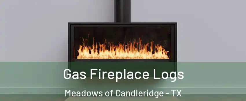 Gas Fireplace Logs Meadows of Candleridge - TX