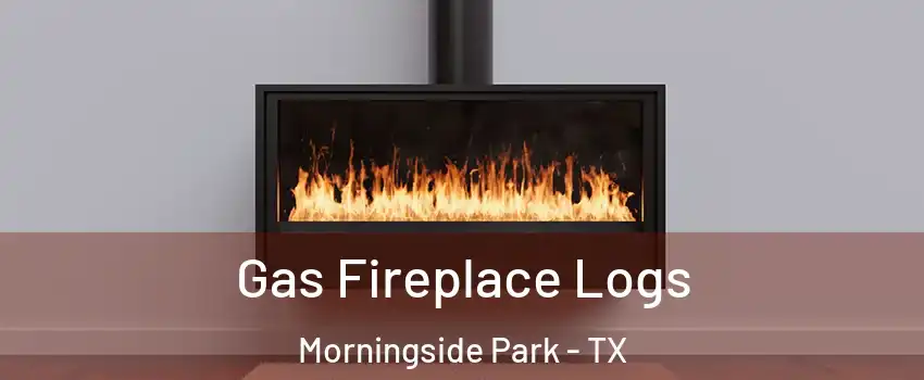 Gas Fireplace Logs Morningside Park - TX