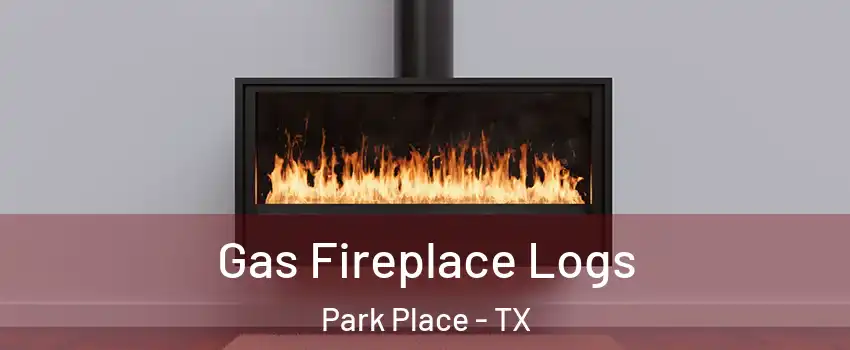 Gas Fireplace Logs Park Place - TX