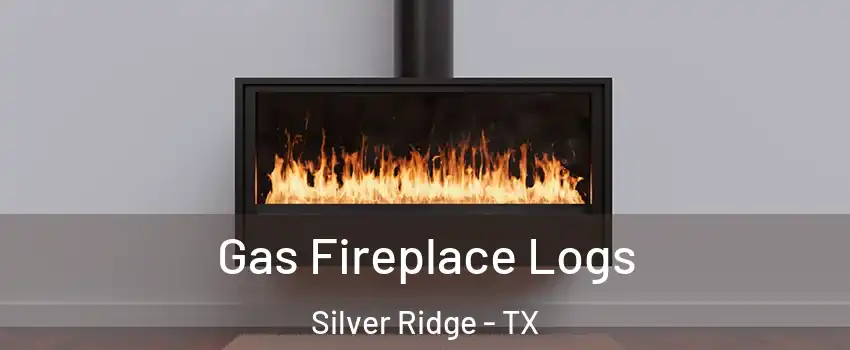 Gas Fireplace Logs Silver Ridge - TX