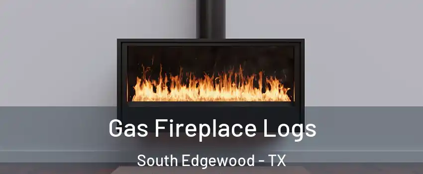 Gas Fireplace Logs South Edgewood - TX