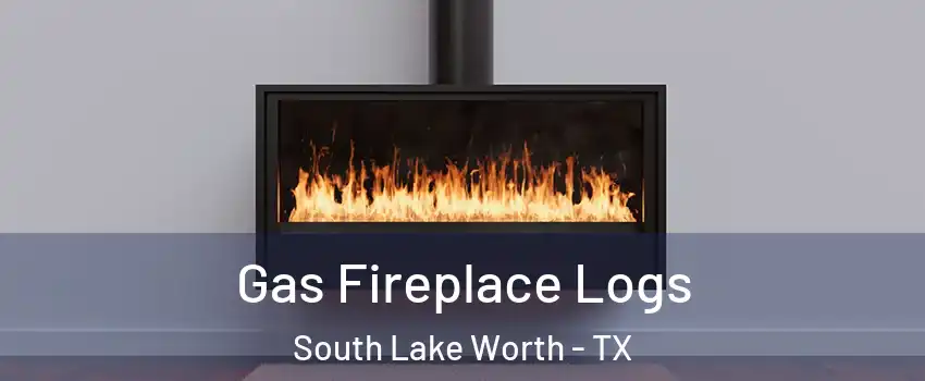 Gas Fireplace Logs South Lake Worth - TX