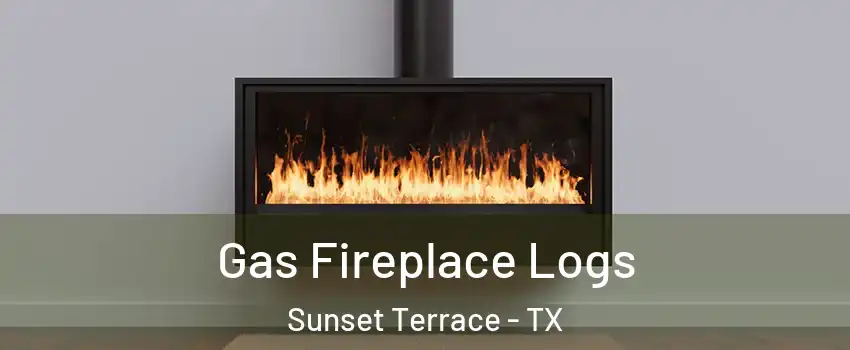 Gas Fireplace Logs Sunset Terrace - TX