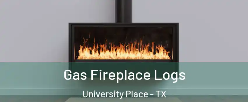 Gas Fireplace Logs University Place - TX