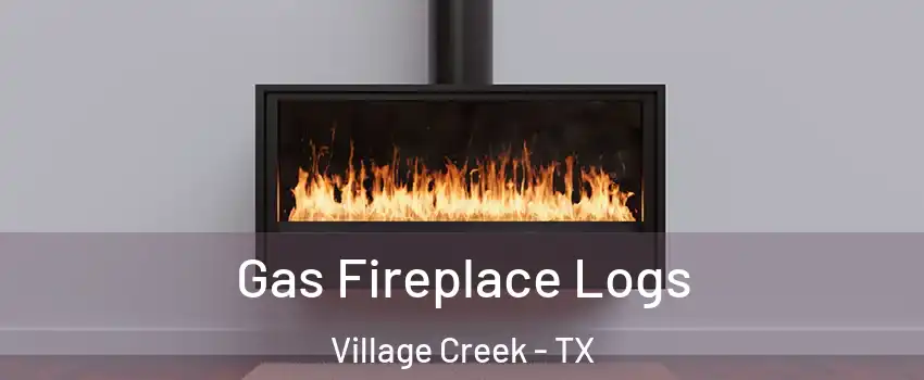 Gas Fireplace Logs Village Creek - TX