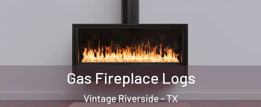 Gas Fireplace Logs Vintage Riverside - TX