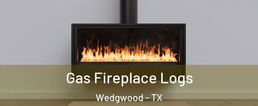 Gas Fireplace Logs Wedgwood - TX