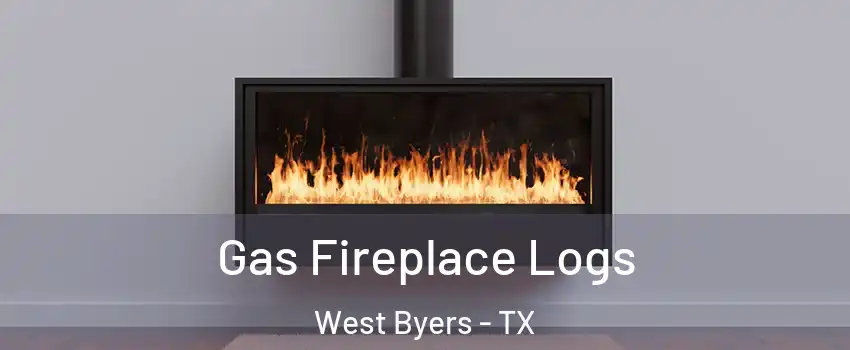 Gas Fireplace Logs West Byers - TX