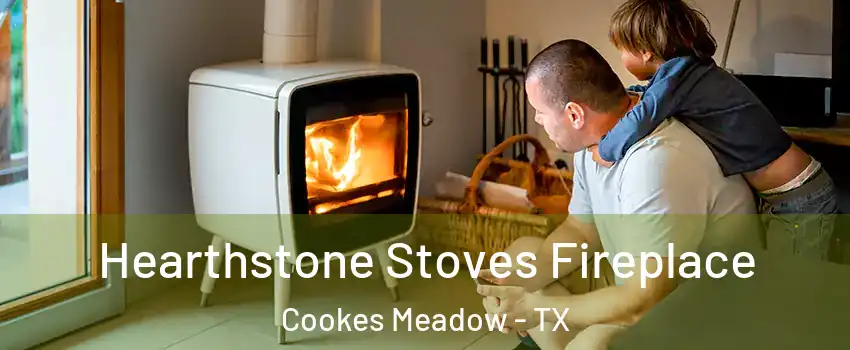 Hearthstone Stoves Fireplace Cookes Meadow - TX