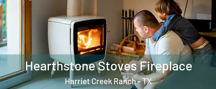 Hearthstone Stoves Fireplace Harriet Creek Ranch - TX
