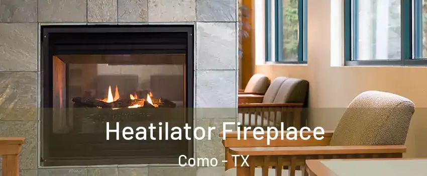 Heatilator Fireplace Como - TX