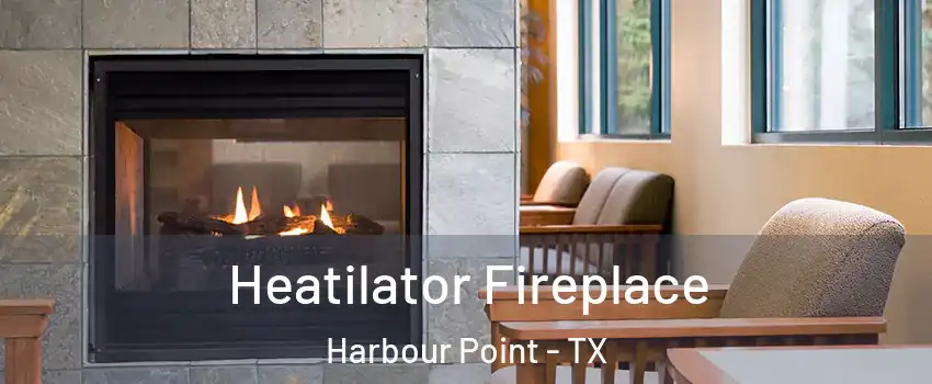 Heatilator Fireplace Harbour Point - TX